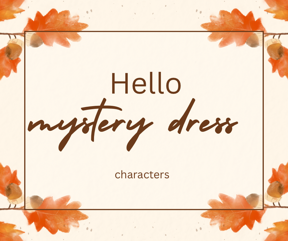 Mystery character dresses